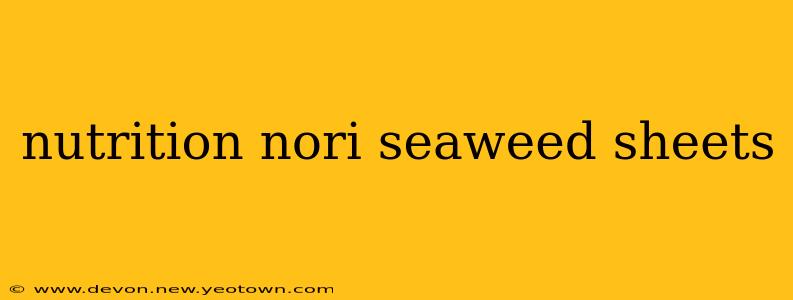 nutrition nori seaweed sheets