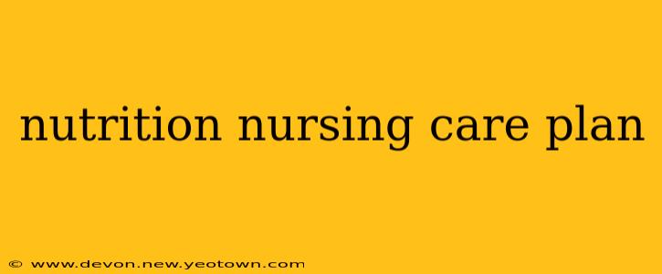 nutrition nursing care plan