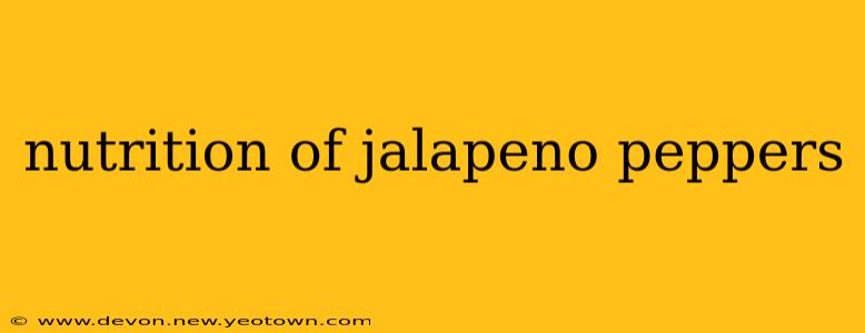 nutrition of jalapeno peppers
