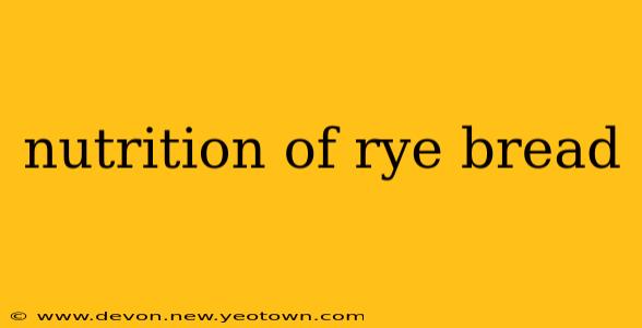 nutrition of rye bread