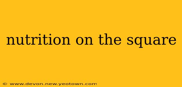 nutrition on the square