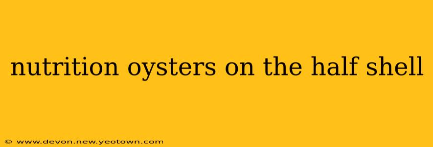 nutrition oysters on the half shell