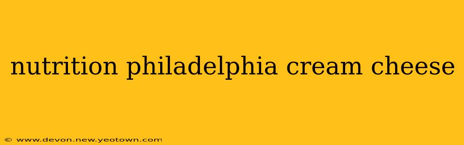 nutrition philadelphia cream cheese