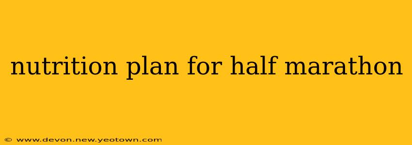 nutrition plan for half marathon