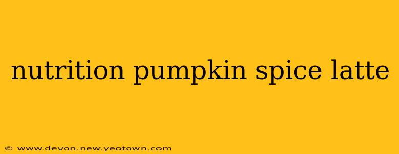 nutrition pumpkin spice latte