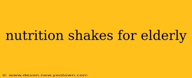 nutrition shakes for elderly
