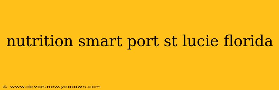 nutrition smart port st lucie florida