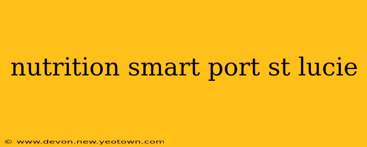 nutrition smart port st lucie