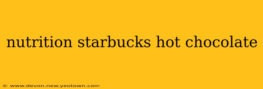 nutrition starbucks hot chocolate