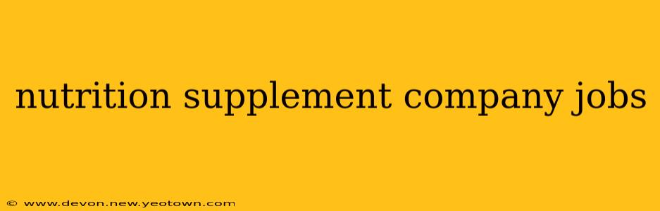 nutrition supplement company jobs