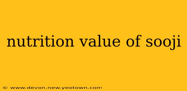 nutrition value of sooji