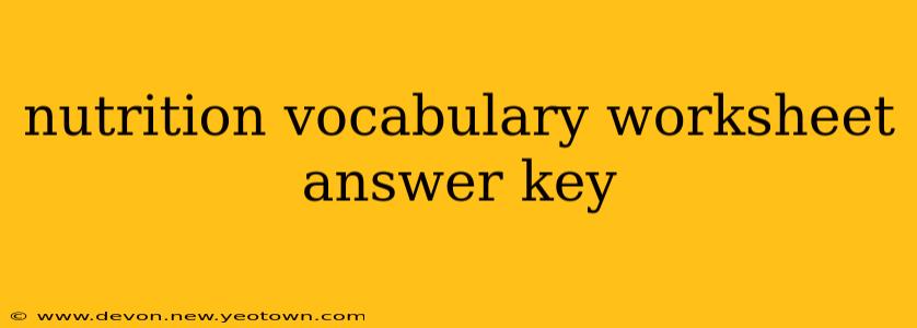 nutrition vocabulary worksheet answer key