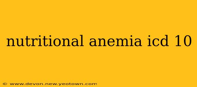 nutritional anemia icd 10
