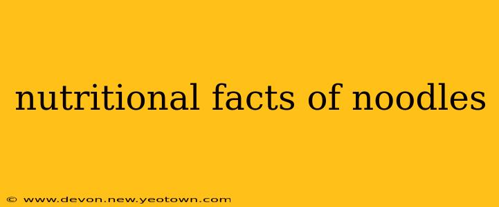 nutritional facts of noodles