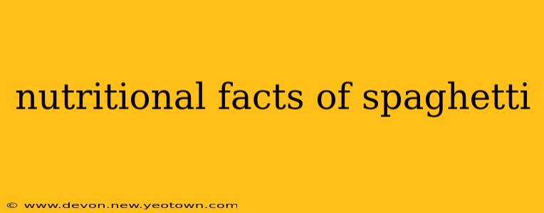 nutritional facts of spaghetti