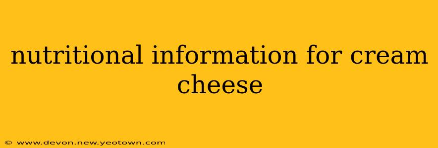 nutritional information for cream cheese