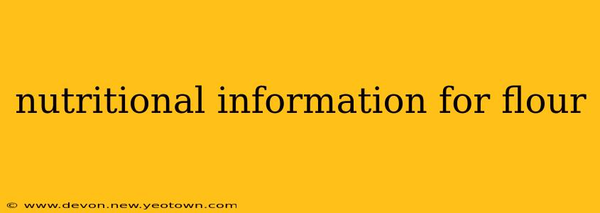 nutritional information for flour