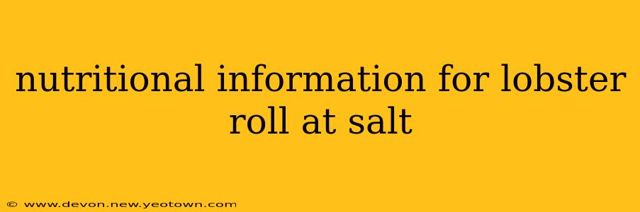 nutritional information for lobster roll at salt
