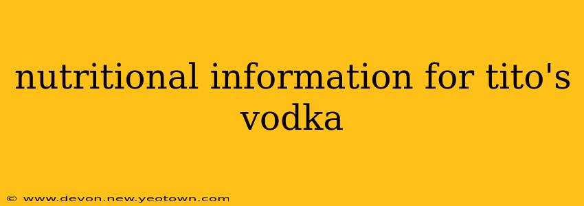 nutritional information for tito's vodka