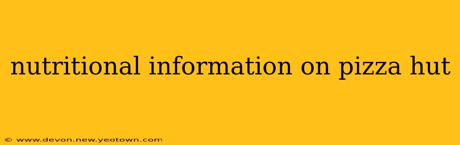 nutritional information on pizza hut