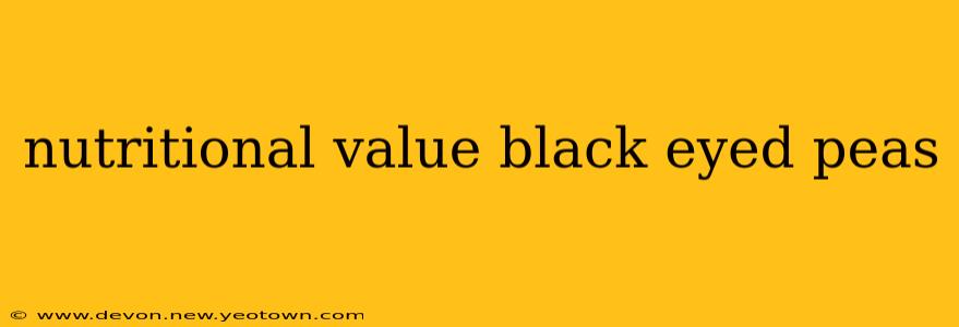 nutritional value black eyed peas