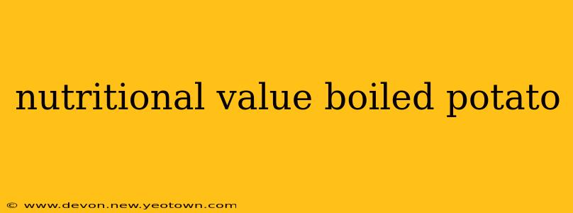 nutritional value boiled potato