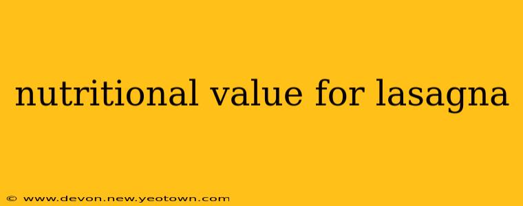 nutritional value for lasagna