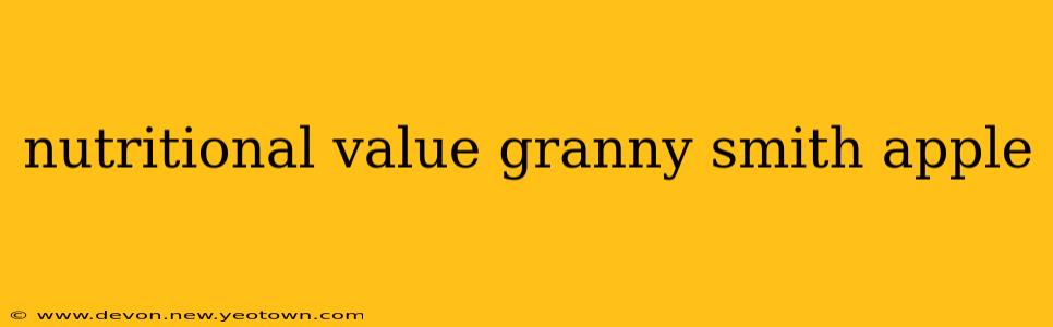 nutritional value granny smith apple