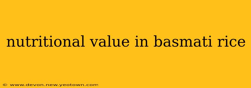 nutritional value in basmati rice