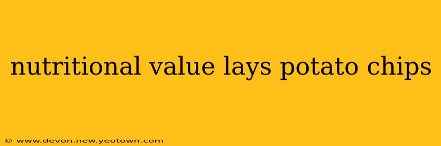 nutritional value lays potato chips