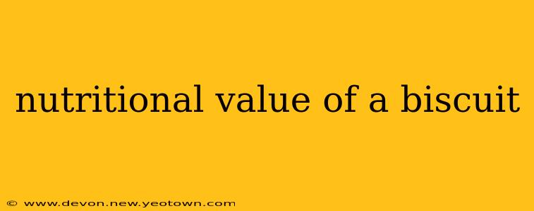 nutritional value of a biscuit