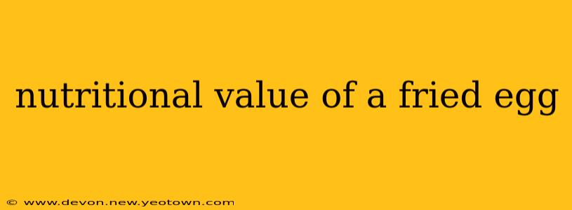 nutritional value of a fried egg