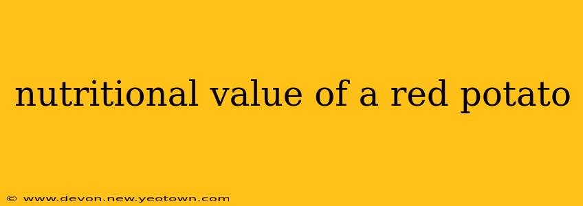 nutritional value of a red potato