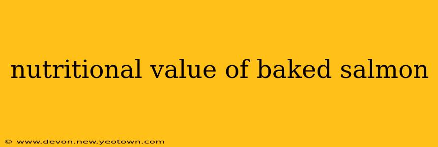 nutritional value of baked salmon