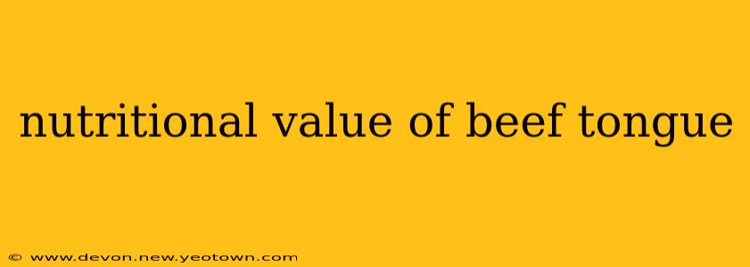 nutritional value of beef tongue