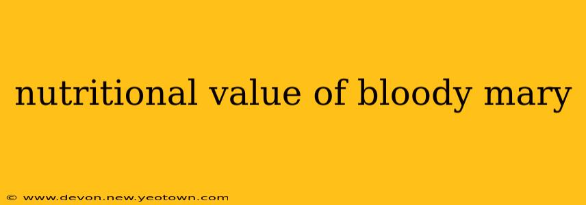 nutritional value of bloody mary