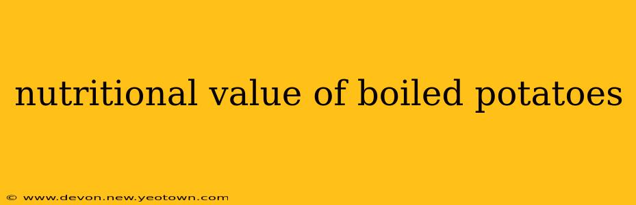 nutritional value of boiled potatoes