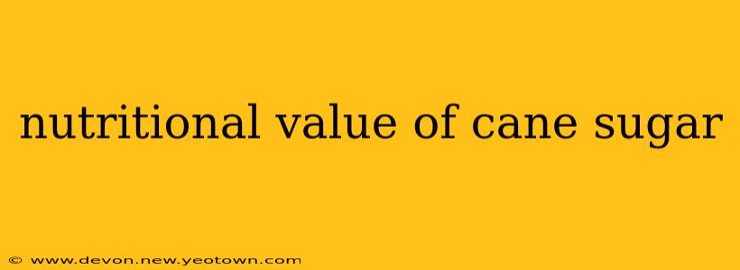 nutritional value of cane sugar