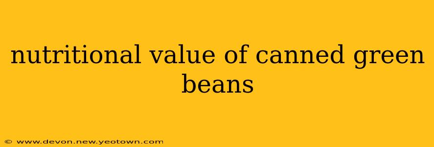 nutritional value of canned green beans