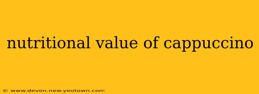 nutritional value of cappuccino