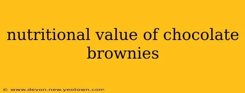nutritional value of chocolate brownies