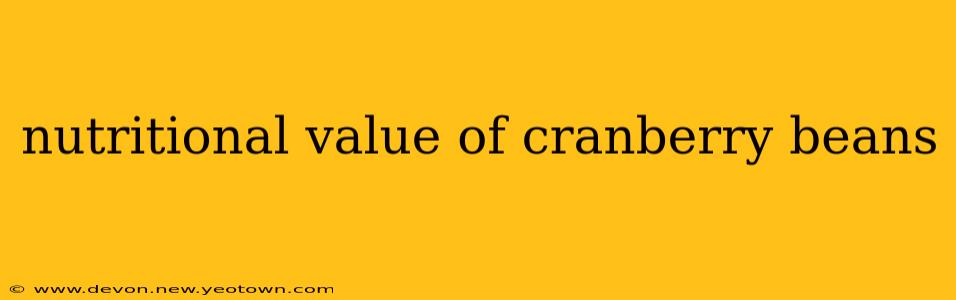 nutritional value of cranberry beans