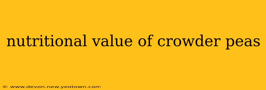 nutritional value of crowder peas