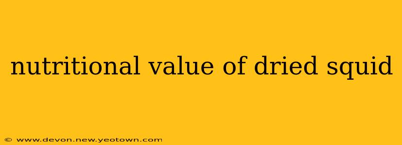 nutritional value of dried squid