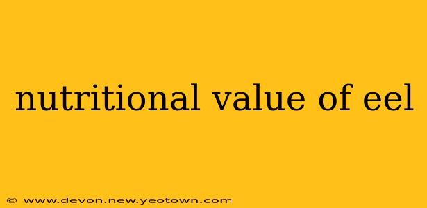 nutritional value of eel