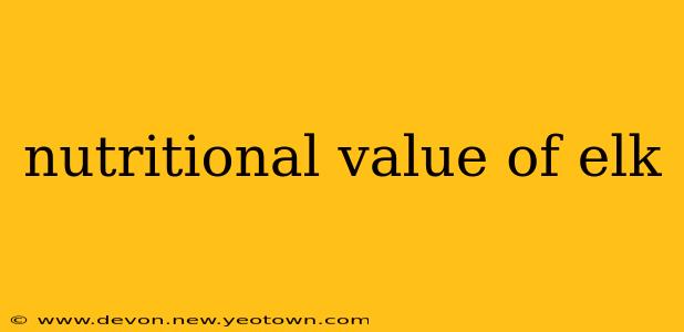 nutritional value of elk