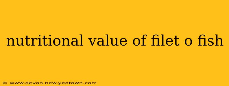 nutritional value of filet o fish
