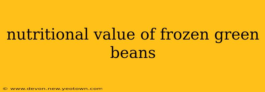 nutritional value of frozen green beans