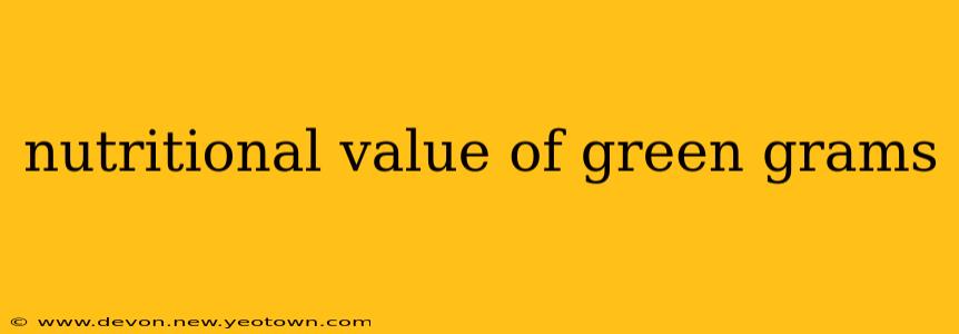 nutritional value of green grams