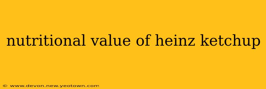 nutritional value of heinz ketchup